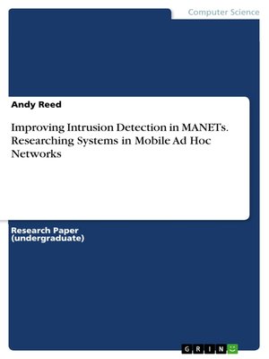cover image of Improving Intrusion Detection in MANETs. Researching Systems in Mobile Ad Hoc Networks